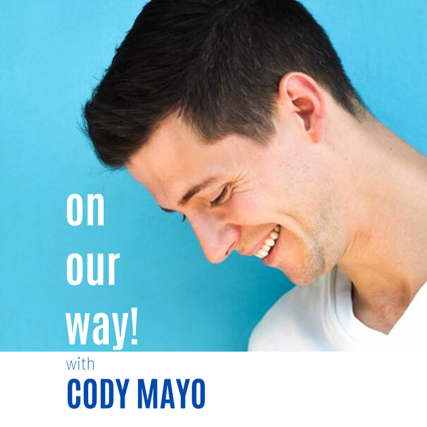 Artwork for On Our Way! With Cody Mayo