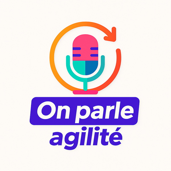 Artwork for On parle Agilité !