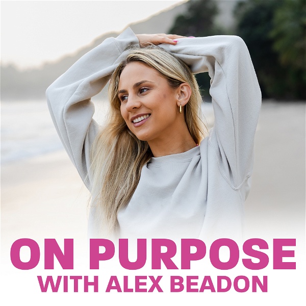 Artwork for On Purpose With Alex Beadon