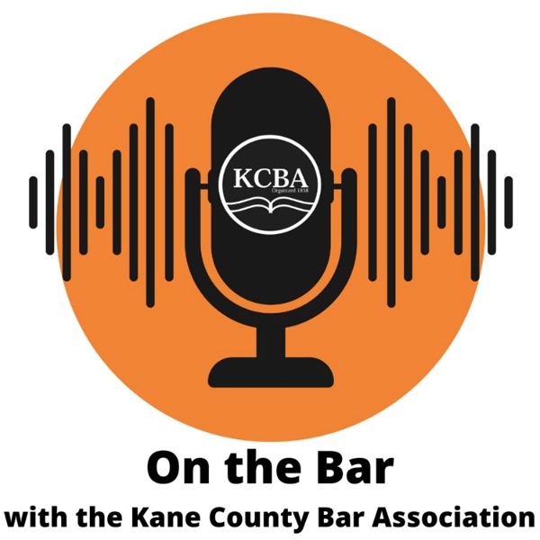 Artwork for On the Bar with the Kane County Bar Association