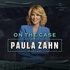 On the Case with Paula Zahn