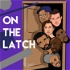 On The Latch
