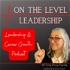 On the Level Leadership Podcast