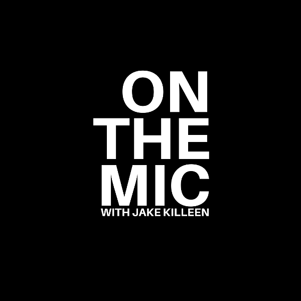 Artwork for ON THE MIC with Jake Killeen