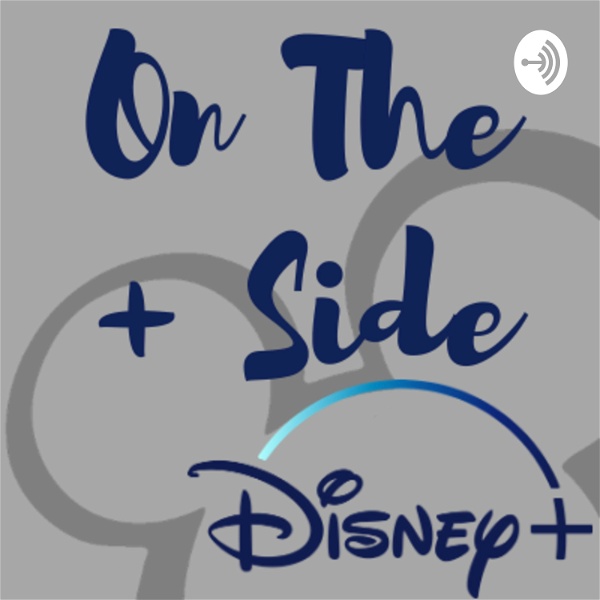Artwork for On the Plus Side: A Disney Podcast