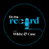 On the Record with White & Case