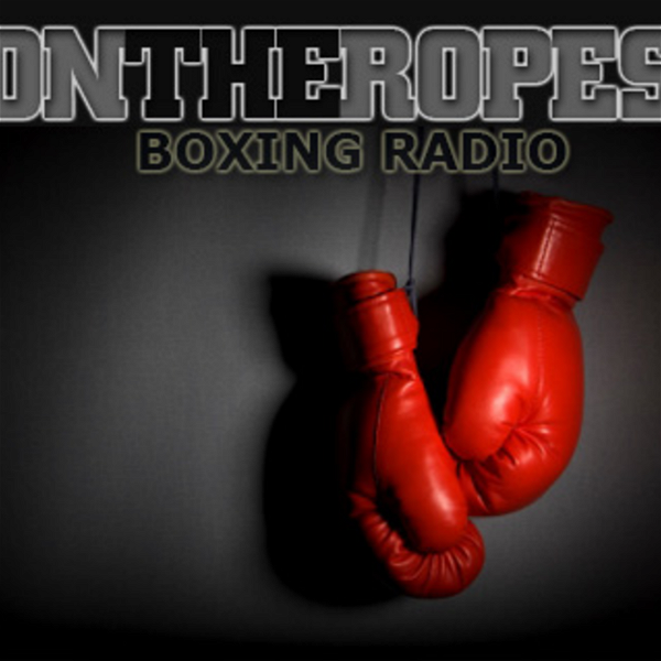 Artwork for On The Ropes Boxing Radio Show