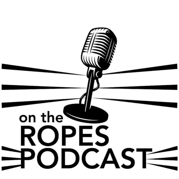 Artwork for On The Ropes Podcast