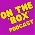 On The 'Rox' Podcast