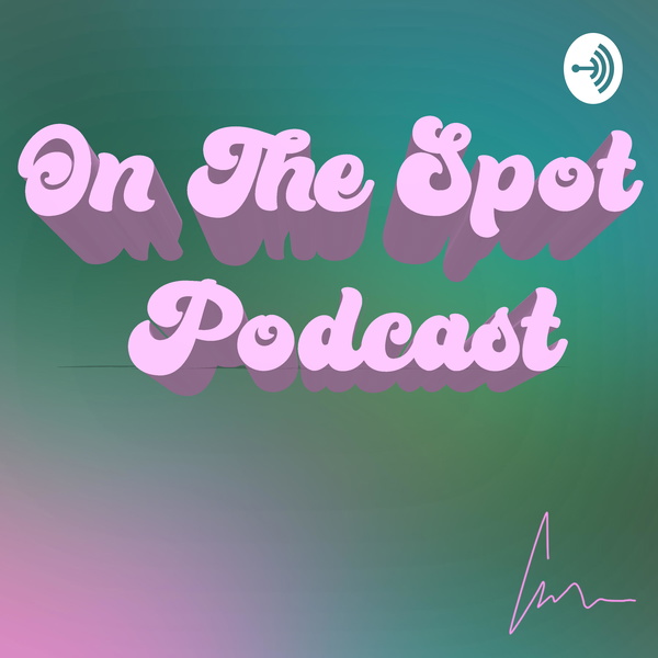 Artwork for ON THE SPOT PODCAST!