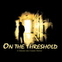 On the Threshold