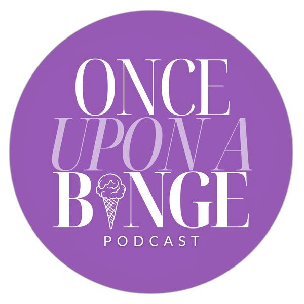 Artwork for Once Upon a Binge Podcast