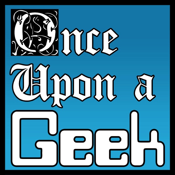 Artwork for Once Upon A Geek
