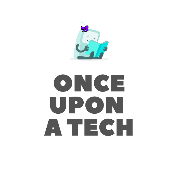 Artwork for Once Upon a Tech