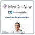 OncologyEducation presents MedOncNow