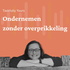 Ondernemen zonder overprikkeling