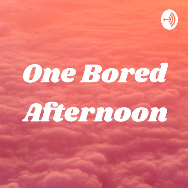 Artwork for One Bored Afternoon