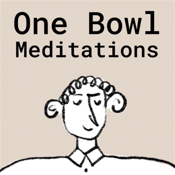 Artwork for One Bowl: Guided Meditations