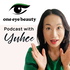 One Eye Beauty Podcast