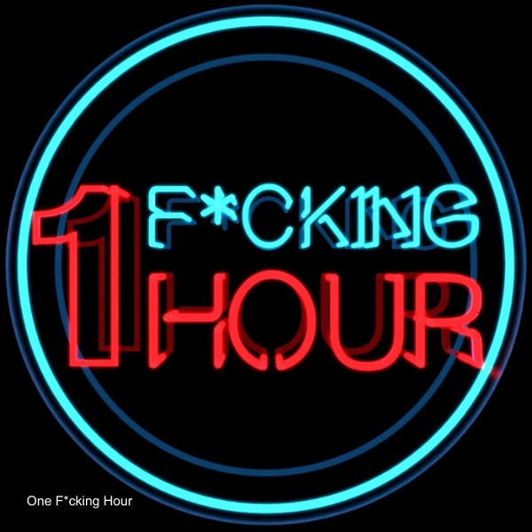 Artwork for One F*cking Hour