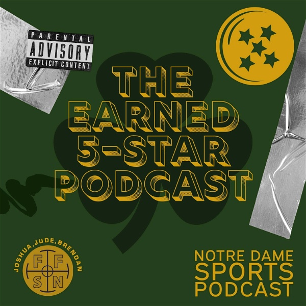 Artwork for The Earned 5-Star Podcast: A Notre Dame Podcast