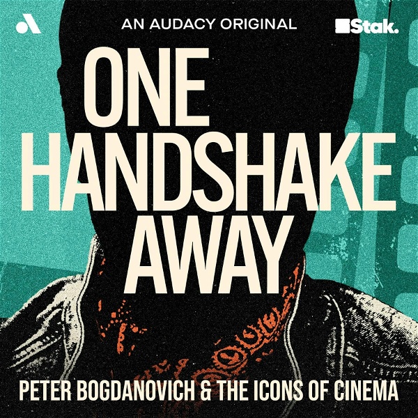 Artwork for One Handshake Away: Peter Bogdanovich and the Icons of Cinema