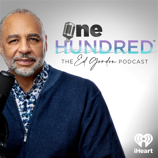 Artwork for One Hundred: The Ed Gordon Podcast
