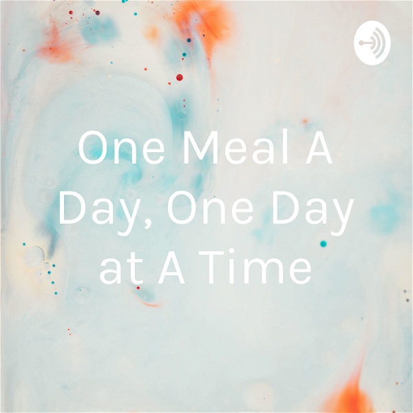 Artwork for One Meal A Day, One Day at A Time