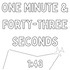 One Minute and Forty-Three Seconds
