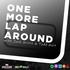 One More Lap Around