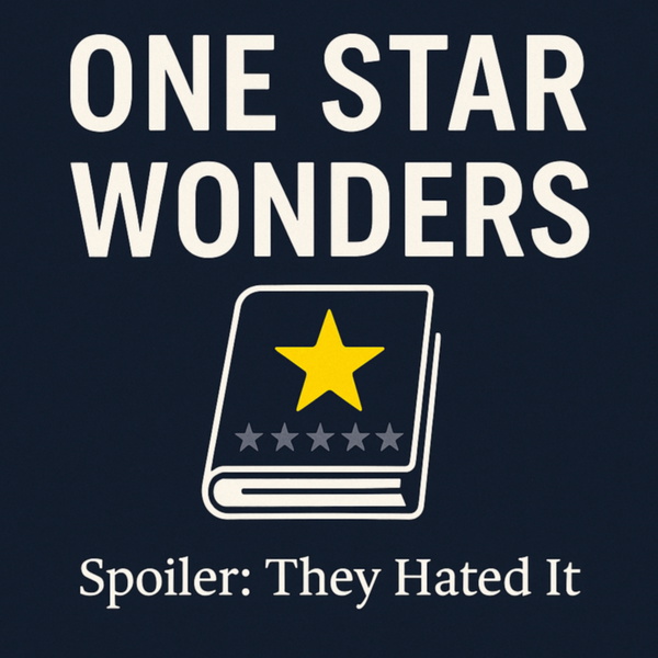 Artwork for One Star Wonders: Spoiler—They Hated It!