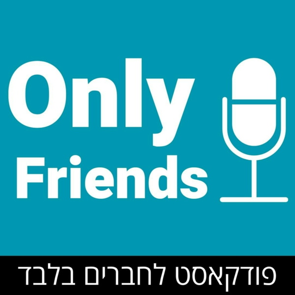 Artwork for Only Friends Podcast