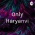 Only Haryanvi