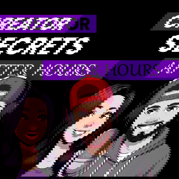 Artwork for Creator Secrets *After Hours*