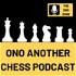 Ono Another Chess Podcast