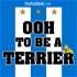 Ooh To Be A Terrier