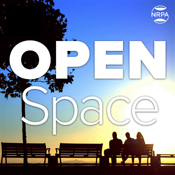 Artwork for Open Space Radio: Parks and Recreation Trends