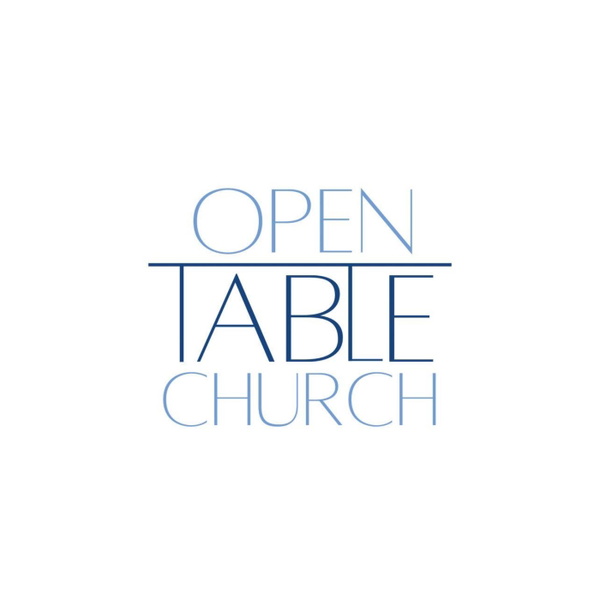 Artwork for Open Table Church Podcast