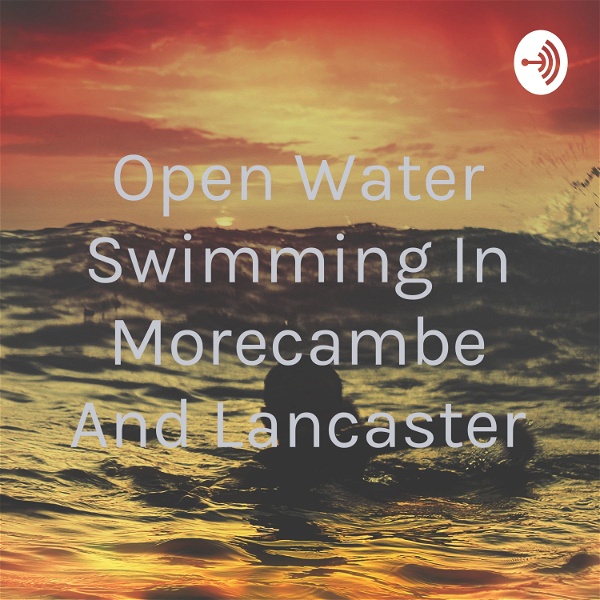 Artwork for Open Water Swimming In Morecambe And Lancaster
