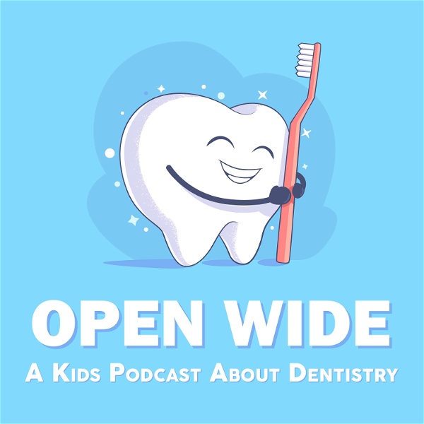 Artwork for Open Wide: A kids podcast about dentistry!