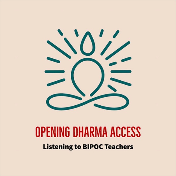 Artwork for Opening Dharma Access: Listening to BIPOC Teachers