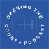 Opening the Court: A Tennis Podcast