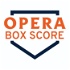 Opera Box Score