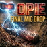 Opie: Final Mic Drop