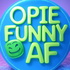 Opie Funny AF