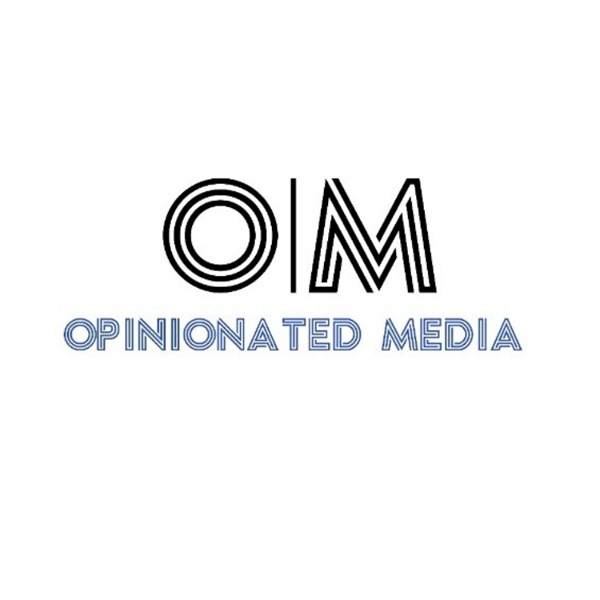 Artwork for Opinionated Media Presents...