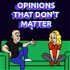 Opinions That Don't Matter