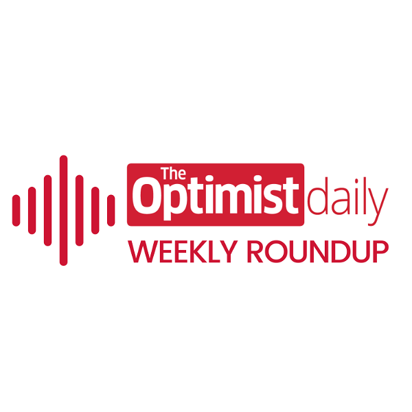Artwork for Optimist Daily Weekly Roundup