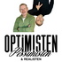 Optimisten, Pessimisten & Realisten