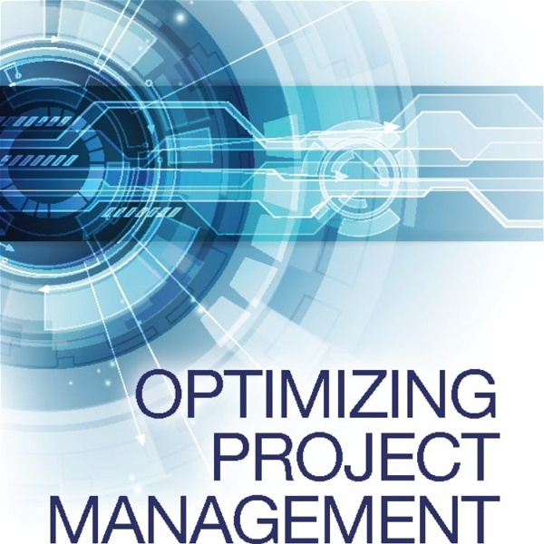 Artwork for Optimizing Project Management Podcast Series